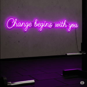 Led neono dekoracija "Change begins with you"